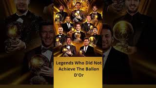 Legends Who Did Not Achieve The Ballon dOr  Who Deserved it in Your Opinion 🤔🤔 [upl. by Bird]