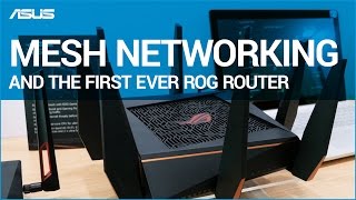 CES 2017 Mesh Networking and the first ever ROG Router [upl. by Anaek506]