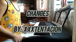 Changes By XXXTENTACION  Piano Cover [upl. by Eselahc]