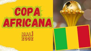 COPA AFRICANA MALÍ 2002 [upl. by Rivers]