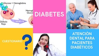 ATENCIÒN DENTAL A PACIENTES CON DIABETES DIABETES ATENCIONDENTALDIABETES [upl. by Aenea]