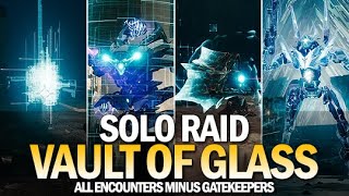 Solo Vault of Glass Raid  All Encounters Minus Gatekeepers Destiny 2 [upl. by Costanza703]