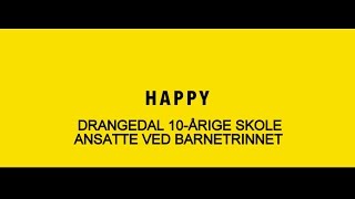 Drangedal tiårige skole barnetrinnet HAPPY [upl. by Jeroma113]