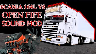 ETS2 148 SCANIA 164l V8 OPEN PIPE SOUND MOD [upl. by Viviana128]