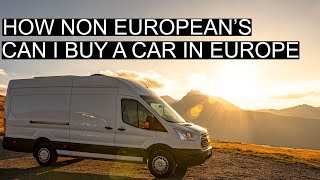 How to Register a Car in Europe Without a Residency or Visa [upl. by Mouldon550]