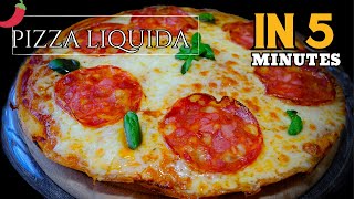 PIZZA LIQUIDA IN 5 MINUTI ALLA DIAVOLA 🌶️ Rimarrai sorpreso da questa ricetta facile e veloce [upl. by Amethyst]