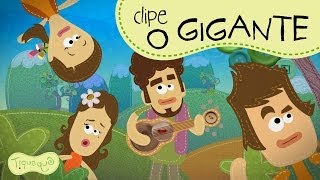 Video Musical quotO Gigantequot clipe animado do Tiquequê [upl. by Nodnek]