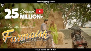 Farmaish Official Video  Parmish Verma  Laddi Chahal [upl. by Rosella]