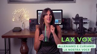 ALLENAMENTO VOCALE  Un esercizio utilissimo Cosè il Lax Vox [upl. by Enovahs]