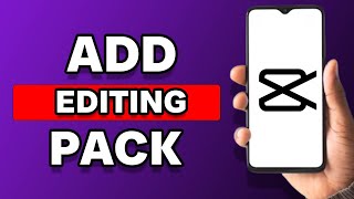 How To Add Editing Pack In Capcut Easy [upl. by Marks]