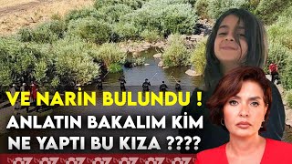 VE NARİN BULUNDU  ANLATIN BAKALIM KİM NE YAPTI BU KIZA [upl. by Ciapas110]