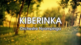 Kiberinka ya Orchestre Nyampinga  Lyrics  Karahanyuze Nyarwanda [upl. by Manvel906]