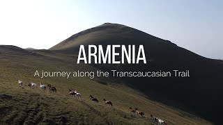 Armenia  A journey along the Transcaucasian Trail [upl. by Adnarram]