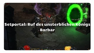 Barbar Ruf des unsterblichen Königs Setportal Setdungeon Diablo 3 [upl. by Davena]