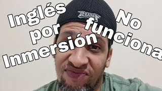 El inglés por inmersión NO FUNCIONA [upl. by Alfeus]