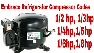 Embraco Refrigerator Compressor Codes And Hp Sizes In Urdu Hindi [upl. by Henrie]