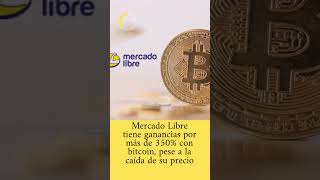 Las primera y única inversión que hizo MercadoLibre en Bitcoin fue en 2021 por 6 millones de dólares [upl. by Willi]