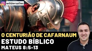 O CENTURIÃO DE CAFARNAUM  ESTUDO BÍBLCO FÁCIL [upl. by Zoilla99]