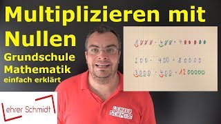 Multiplizieren mit Nullen  Mathematik  Lehrerschmidt [upl. by Eiuqnom489]