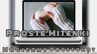 Proste szybkie efektowne MITENKI na szydełku Magiczny prostokąt część 2 [upl. by Convery]