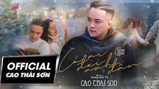 CÓ AI ĐỢI ANH ĐÂU  CAO THÁI SƠN  OFFICIAL MUSIC VIDEO [upl. by Rebmetpes]