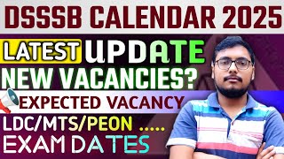 DSSSB CALENDAR 2025🔥 UPCOMING VACANCIES 🥳 DSSSB LDC MTS EXAM DATE 2024  DSSSB LATEST UPDATE [upl. by Lorien]