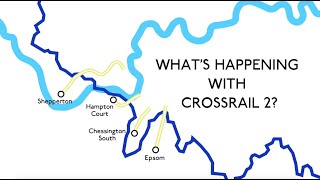 Whats Happening with Crossrail 2 [upl. by Thornton334]