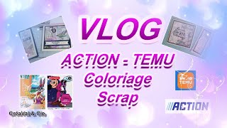 VLOG 3 HAUL ACTION amp TEMU  COLORIAGES MYSTERES  SCRAP  TESTS [upl. by Yenial]