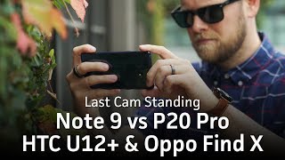 Samsung Galaxy Note 9 camera test vs Huawei P20 Pro HTC U12 amp Oppo Find X  Last Cam Standing XIV [upl. by Enra]