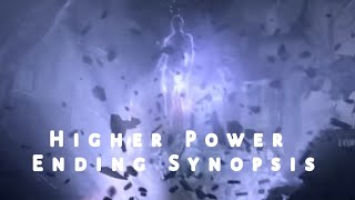 Higher power ending synopsis spoiler heavy [upl. by Assirec687]