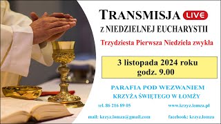 20241103  Transmisja Mszy Św z parafii pw Krzyża Św w Łomży o godz 0900 [upl. by Eibo]