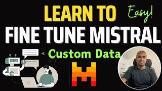 Mistral Finetuning on Custom Data Learn in 7 Mins [upl. by Nyvets156]