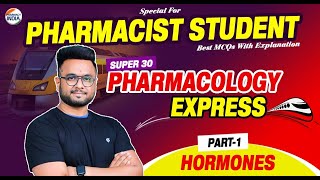 HORMONES Pharmacology Part  1  Super 30 Series  RRB Pharmacist  MCQs With Explanation [upl. by Ide]