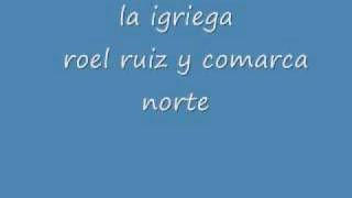 la igriega roel ruiz y comarca nortewmv [upl. by Emilio18]