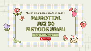 QS AN NAZIAT II MUROTTAL JUZ 30 II murottal metodeummi merdu hafidzquran mudahmenghafal yt [upl. by Gombach]