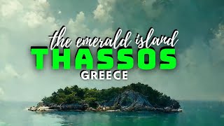 THASSOS  The Emerald Island  Greece  Tour August 2022 [upl. by Seko]