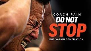 DO NOT STOP Best Ever Coach Pain Motivational Speech Compilation [upl. by Mannes570]