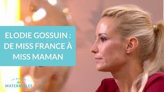 Elodie Gossuin  de Miss France à quotMiss Mamanquot  La Maison des Maternelles LMDM [upl. by Jeri]