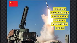 China plans 1240 mile range missile to shoot bombers at unprecedented distance [upl. by Leirza902]