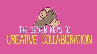 The 7 Keys to Creative Collaboration [upl. by Inajna]