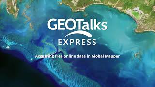 GeoTalks Express Accessing free online data in Global Mapper [upl. by Kristy606]