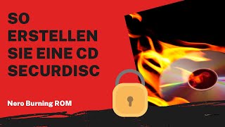 So erstellen Sie eine CD SecurDisc  Nero Burning ROM Anleitung [upl. by Annaoy]