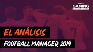 Análisis  Review Football Manager 2019  PC Español [upl. by Getraer]