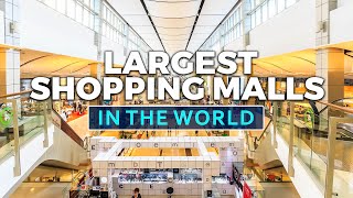 Top 10 Largest Shopping Malls in the World  Travel Video 2023 [upl. by Rogovy]