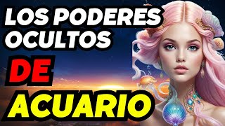 LOS PODERES OCULTOS DEL SIGNO ACUARIO [upl. by Knut]