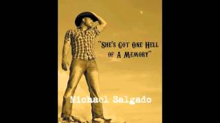 MICHAEL SALGADO  SHES GOT ONE HELL OF A MEMORY [upl. by Elokyn]