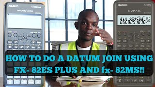 How to do a datum join using calculator fx 82ES PLUS and fx82MS [upl. by Rempe517]