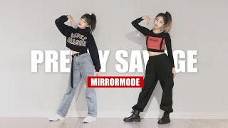 MIRRORED 블랙핑크BLACK PINK Pretty savage 프리티 세비지 커버댄스 DANCE COVER 안무 거울모드 [upl. by Jan]