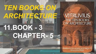 11  Ten Books on Architecture  BOOK  3  Chapter  5 [upl. by Bromleigh218]