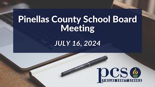 Pinellas County School Board Meeting July 16 2024 [upl. by Omidyar]